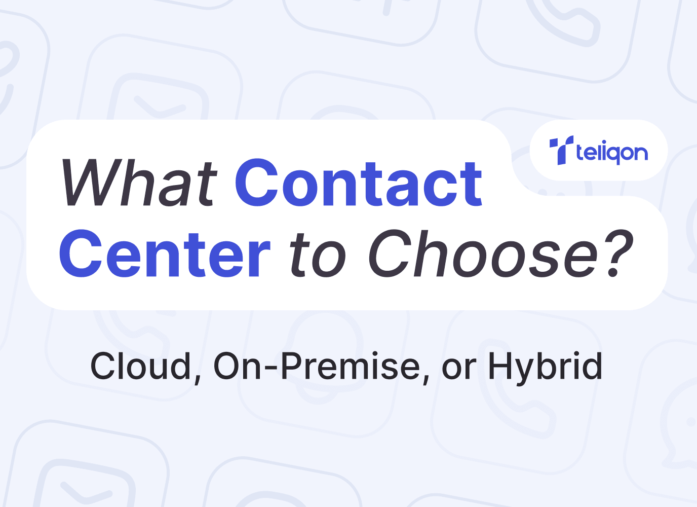 Contact Center Solution Types and Their Benefits