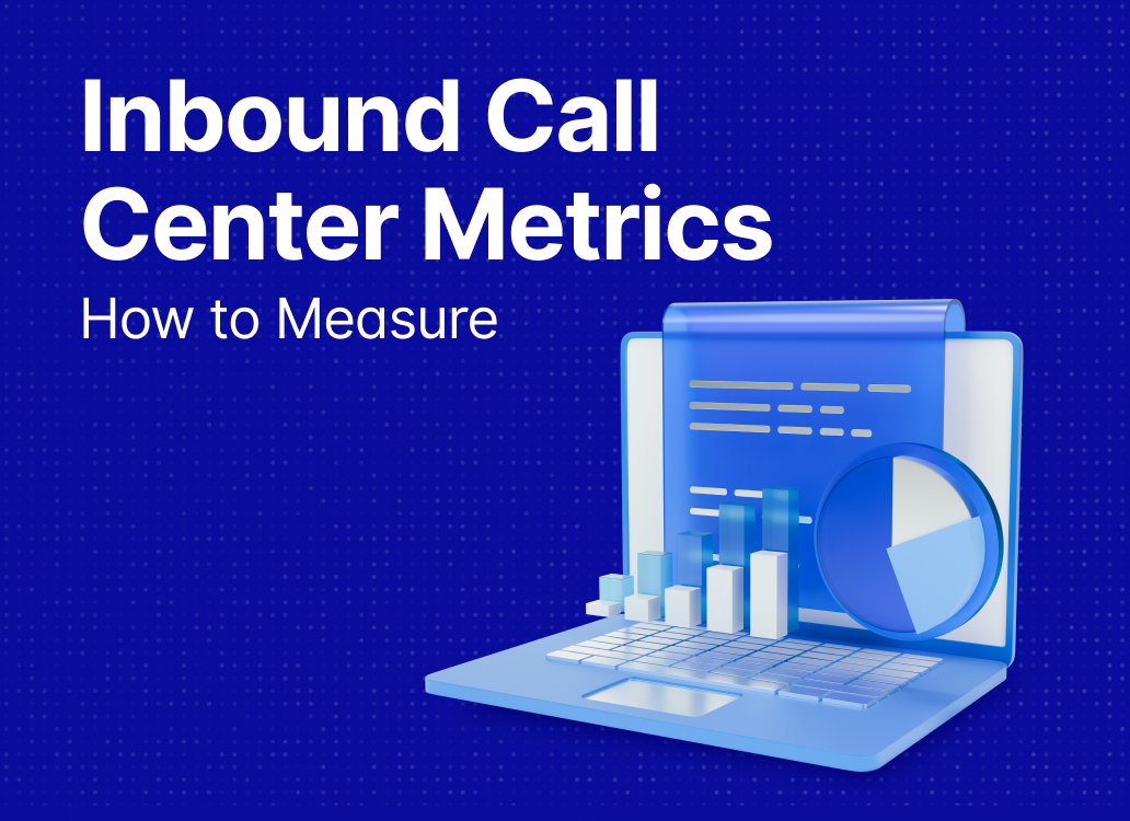 What are Inbound Call Center Metrics and Why They Matter
