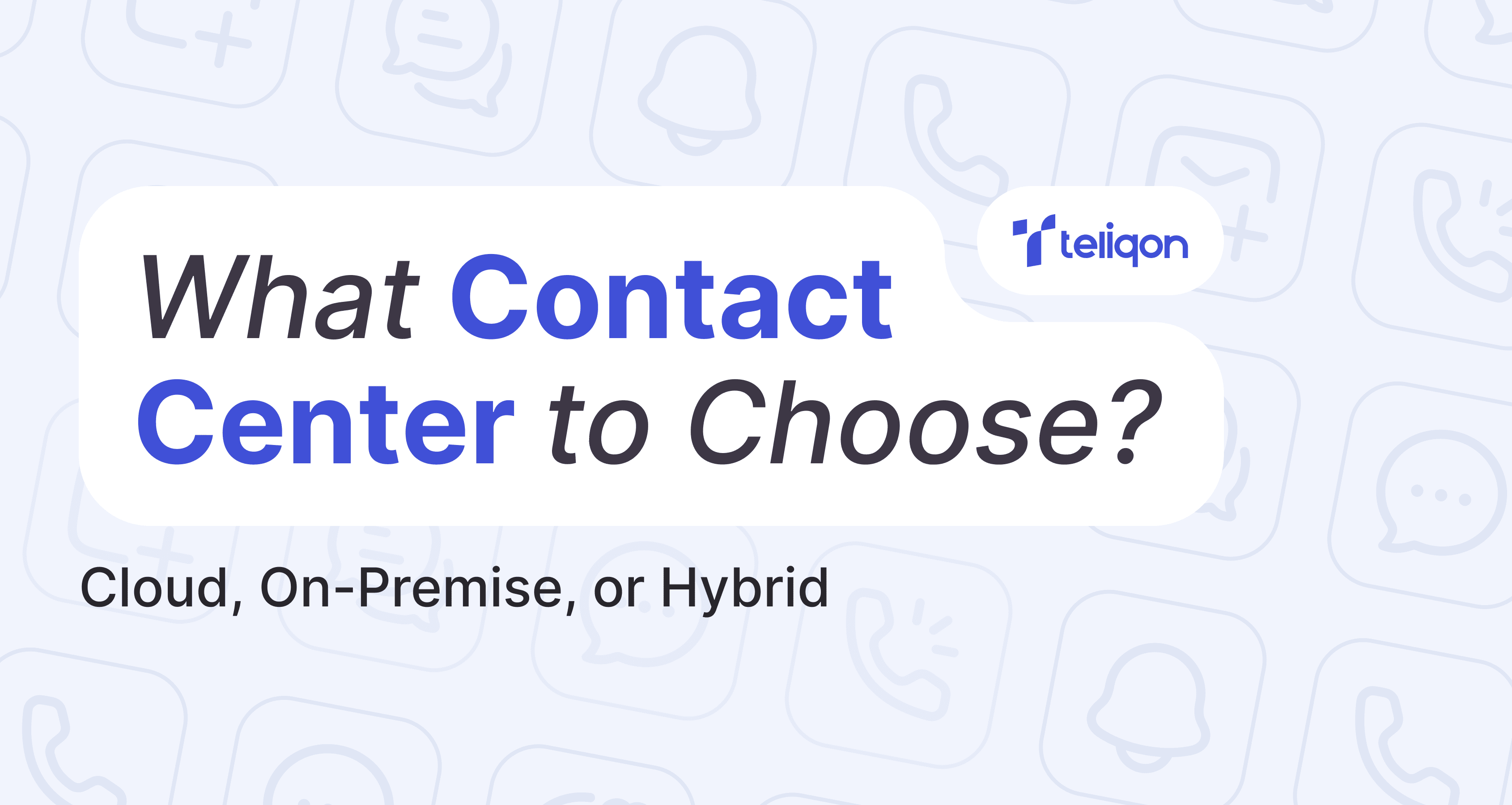 Contact Center Solution Types and Their Benefits